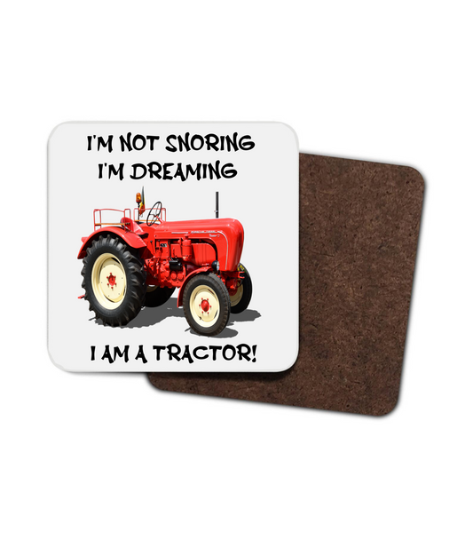Red Tractor Hardboard Coaster, I'm Not Snoring, I'm Dreaming