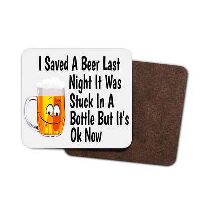 I Saved A Beer Last Night It Was Stuck In A Bottle Coaster