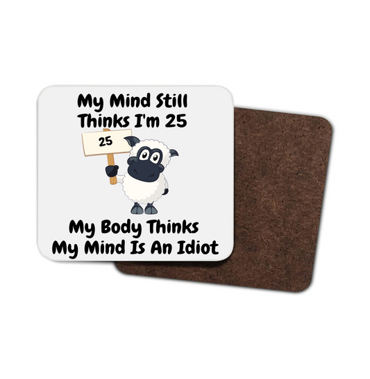 Sheep Hardboard Coaster - My Body Thinks My Mind Is An Idiot
