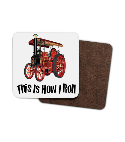 Traction Engine Hardboard Coaster, This Is How I Roll Coaster