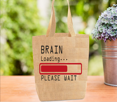 Brain Loading..Funny Tote Bag, Novelty Bag, Personalised Tote Bag