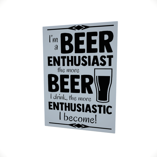 Beer Enthusiast.... Glossy Aluminium Print