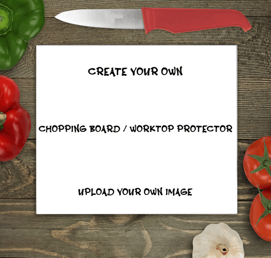 Create Your Own Chopping Board - Personalised Worktop Protector