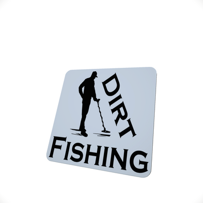Dirt Fishing - Metal Detecting Coaster