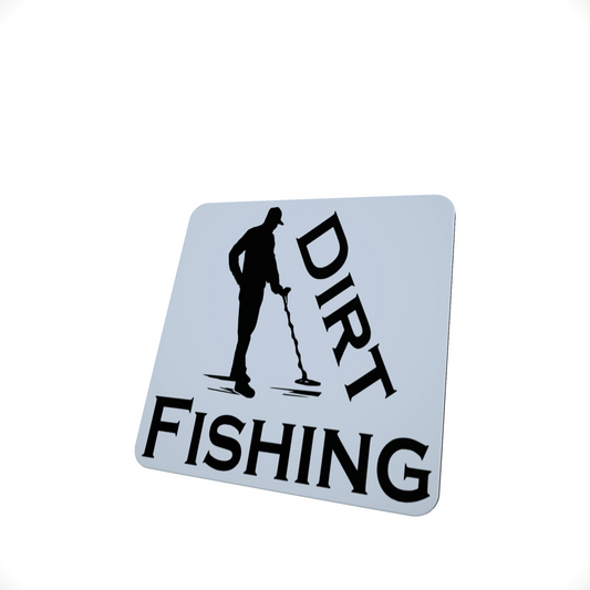 Dirt Fishing - Metal Detecting Coaster