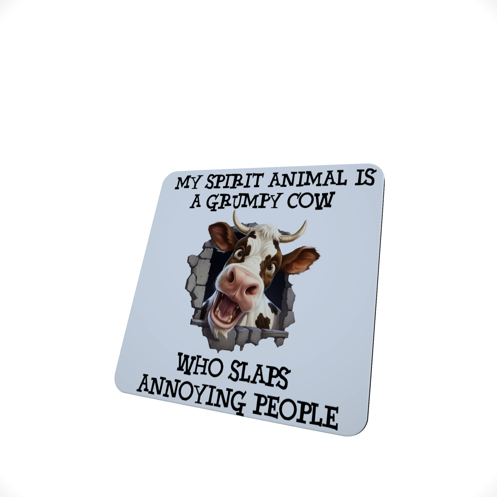 My Spirit Animal is A Grumpy Cow Coaster