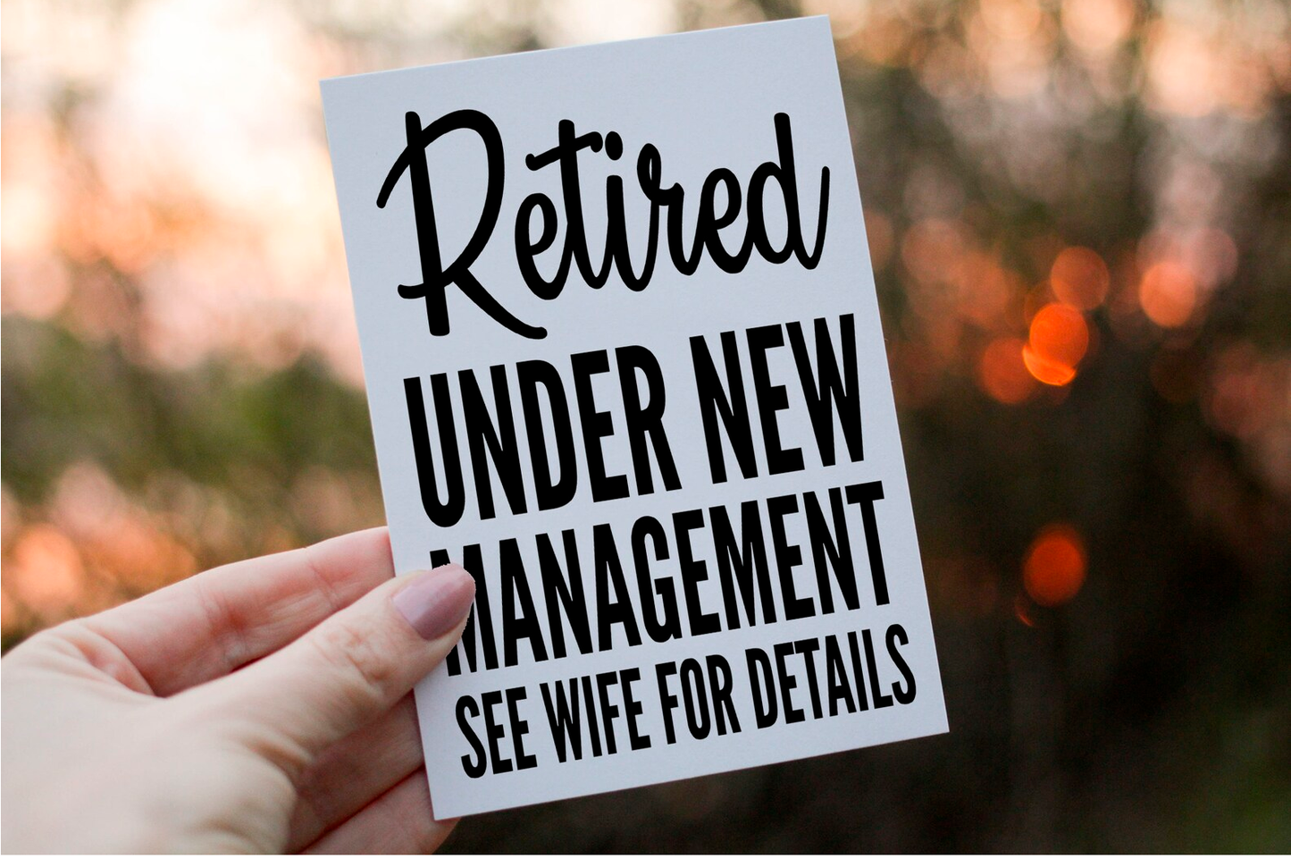Funny Retirement Card: Retired Under New Management