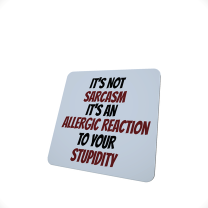 Funny Sarcasm Hardboard Coaster