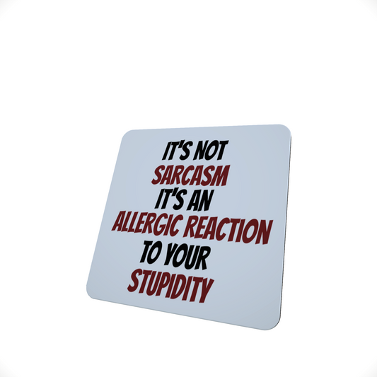 Funny Sarcasm Hardboard Coaster