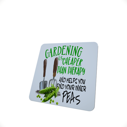 Gardening Is Cheaper than Therapy, Peas Coaster