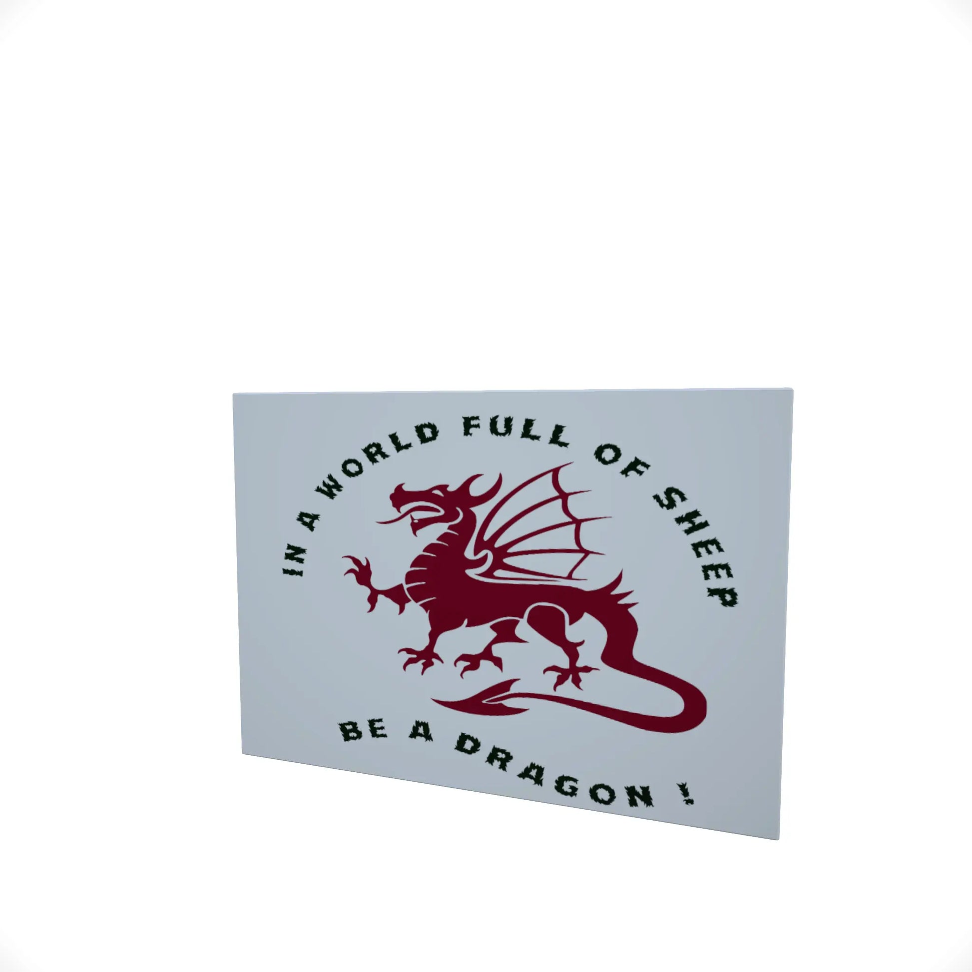 In a World Full of Sheep.. Be A Dragon..... Glossy Aluminium Print