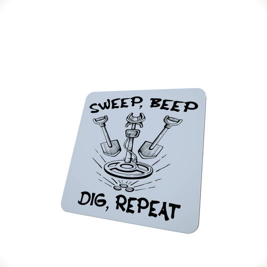 Sweep, Beep, Dig , Repeat Metal Detecting Coaster